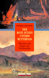 Frederik Hetmann - Der rote Fetzen unterm Butterfass