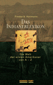 Frederik Hetmann - Das Indianerlexikon